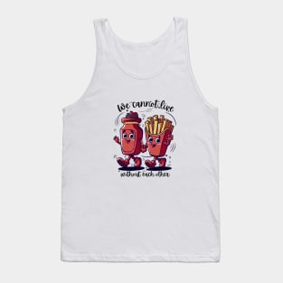 We cannot live without each other Tank Top